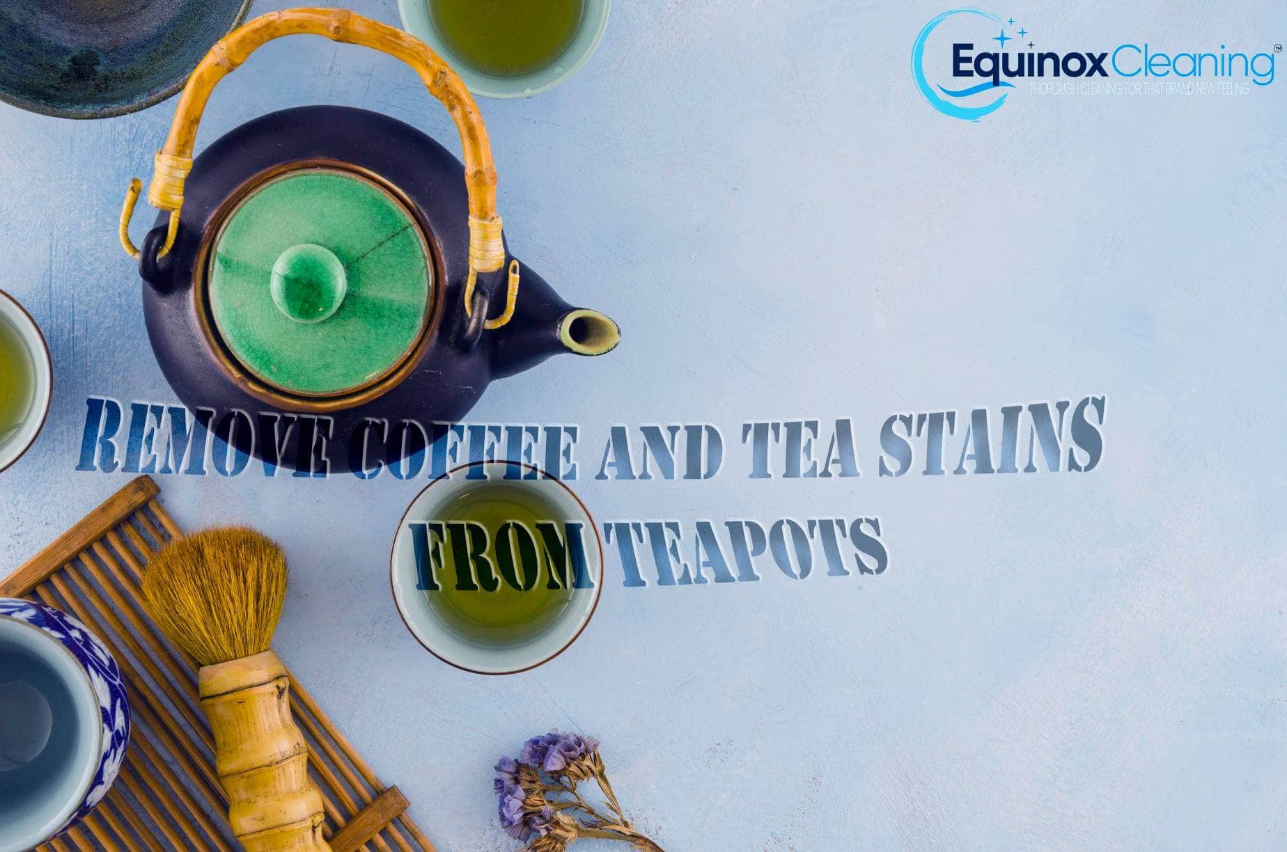 You are currently viewing How to Remove Coffee and Tea Stains from Teapots?